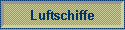 Luftschiffe